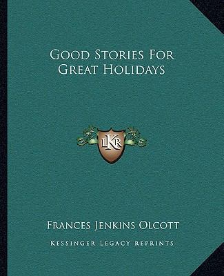 Good Stories For Great Holidays 1162664703 Book Cover