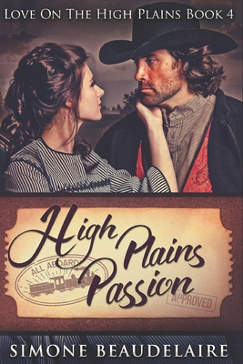 High Plains Passion: Large Print Edition 165966456X Book Cover