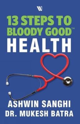 13 Steps to Bloody Good Health 9387894681 Book Cover