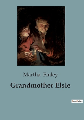 Grandmother Elsie B0CC3QY858 Book Cover