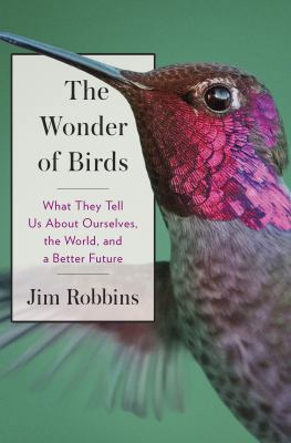 The Wonder of Birds: What They Tell Us About Ou... 186395984X Book Cover