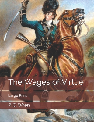 The Wages of Virtue: Large Print 1698441207 Book Cover