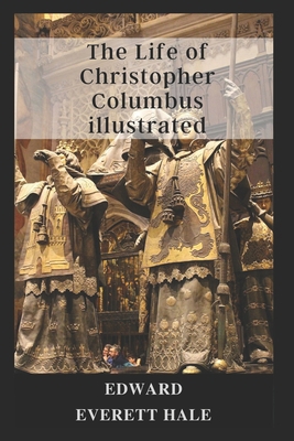 The Life of Christopher Columbus illustrated B09DMTJMJZ Book Cover