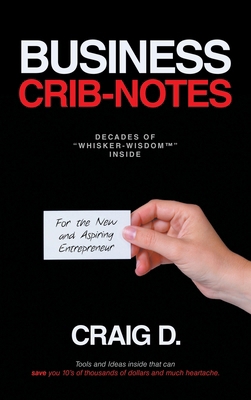 Business Crib-Notes: For the New and Aspiring E... 1665768231 Book Cover