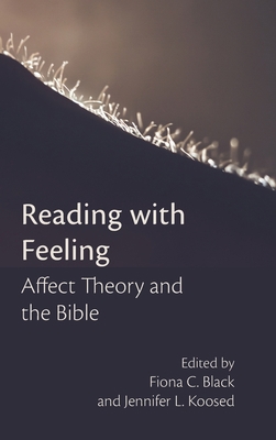 Reading with Feeling: Affect Theory and the Bible 088414416X Book Cover
