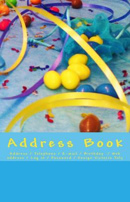 Address Book: Address / Telephone / E-mail / Bi... 1539157784 Book Cover