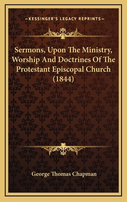 Sermons, Upon the Ministry, Worship and Doctrin... 1165024632 Book Cover