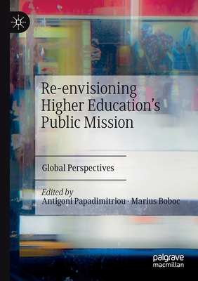 Re-Envisioning Higher Education's Public Missio... 3030557189 Book Cover