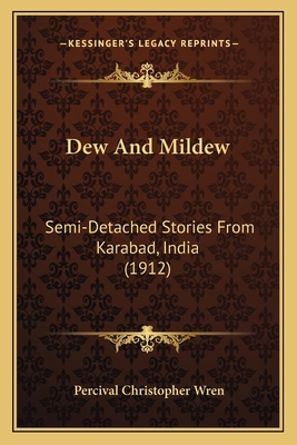 Dew And Mildew: Semi-Detached Stories From Kara... 1166483398 Book Cover