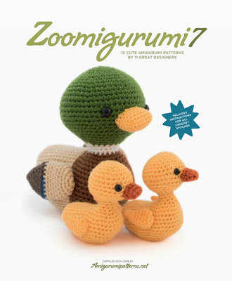 Zoomigurumi 7: 15 Cute Amigurumi Patterns by 11... 9491643215 Book Cover