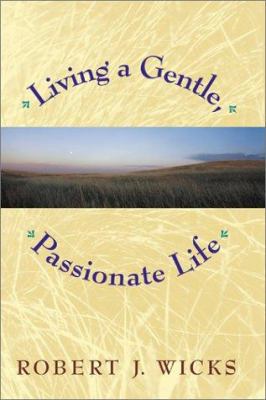 Living a Gentle, Passionate Life 0809104997 Book Cover