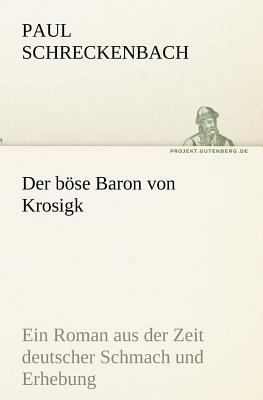 Der Bose Baron Von Krosigk [German] 3842419600 Book Cover