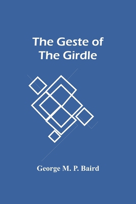 The Geste Of The Girdle 9354448305 Book Cover