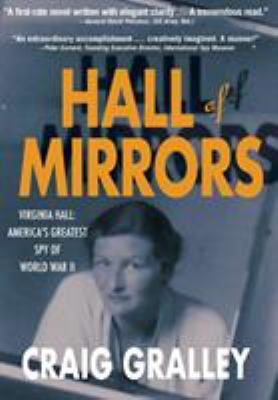 Hall of Mirrors: Virginia Hall: America's Great... 1733541500 Book Cover