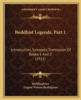 Buddhist Legends, Part 1: Introduction, Synopse... 116647688X Book Cover