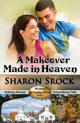 A Makeover Made in Heaven 1723449083 Book Cover