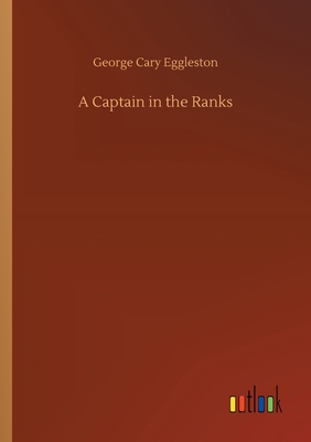A Captain in the Ranks 3734073189 Book Cover