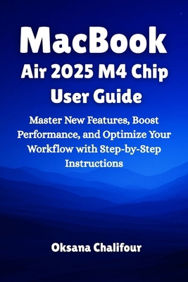 MacBook Air 2025 M4 Chip User Guide: Master New... B0F5HQVMKJ Book Cover