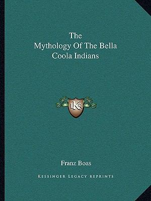 The Mythology Of The Bella Coola Indians 1162981431 Book Cover