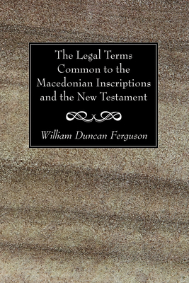 The Legal Terms Common to the Macedonian Inscri... 1606083805 Book Cover
