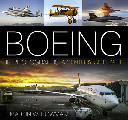 Boeing in Photographs: A Century of Flight 0750967900 Book Cover