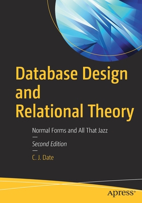 Database Design and Relational Theory: Normal F... 1484255399 Book Cover