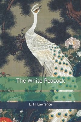 The White Peacock 1703348087 Book Cover