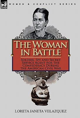 The Woman in Battle: Soldier, Spy and Secret Se... 0857063839 Book Cover