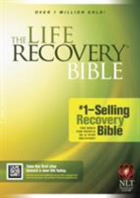 The Life Recovery Bible NLT (Softcover) 1414309619 Book Cover