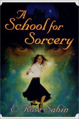 A School for Sorcery 0765302896 Book Cover