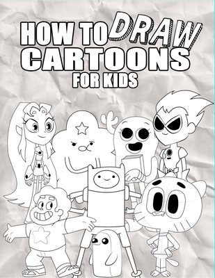 How to Draw Cartoons: Draw Most Known Cartoon C... B08R7BDR9G Book Cover