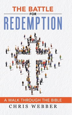 The Battle for Redemption: A Walk Through the B... 1973695219 Book Cover