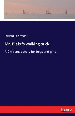 Mr. Blake's walking-stick: A Christmas story fo... 3337260373 Book Cover