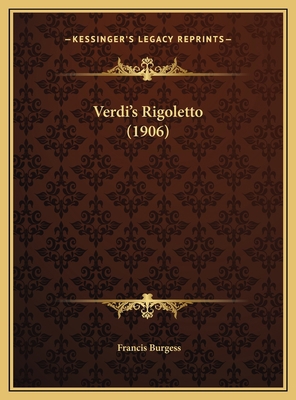 Verdi's Rigoletto (1906) 1169655939 Book Cover