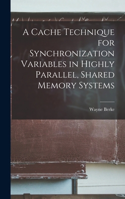 A Cache Technique for Synchronization Variables... 1018595511 Book Cover