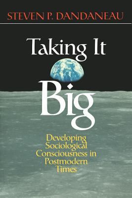 Taking It Big: Developing Sociological Consciou... 0761987037 Book Cover