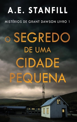 O Segredo de uma Cidade Pequena [Portuguese] [Large Print] 482417824X Book Cover