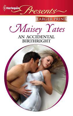 An Accidental Birthright [Large Print] 0373237499 Book Cover