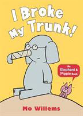 I Broke My Trunk! (Elephant and Piggie) [Paperb... 1406373591 Book Cover