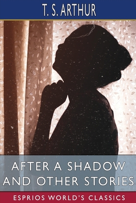 After a Shadow and Other Stories (Esprios Class... B0B4M314TY Book Cover