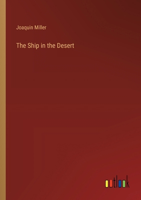 The Ship in the Desert 3385369541 Book Cover