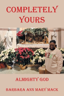 Completely Yours: Almighty God B0DTQBRTWW Book Cover