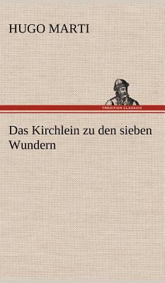 Das Kirchlein Zu Den Sieben Wundern [German] 3847256092 Book Cover