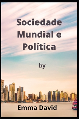 Sociedade Mundial e Política [Portuguese] B0B11FV98S Book Cover