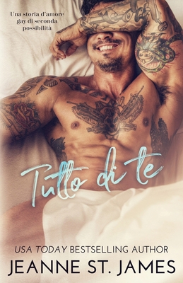Tutto di Te: Una storia d'amore gay di seconda ... [Italian] 1954684509 Book Cover