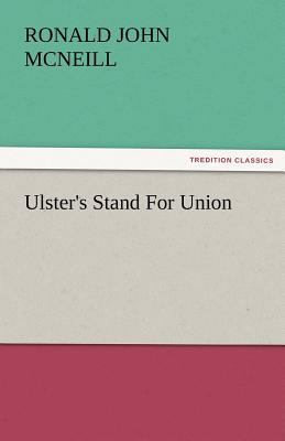 Ulster's Stand for Union 3842475446 Book Cover