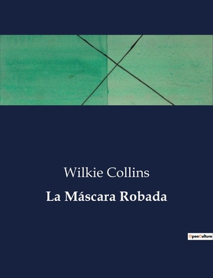 La Máscara Robada [Spanish] B0C71Z381Z Book Cover
