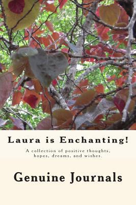 Laura is Enchanting!: A collection of positive ... 1500935247 Book Cover