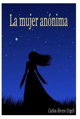 La mujer anónima [Spanish] 1494969793 Book Cover