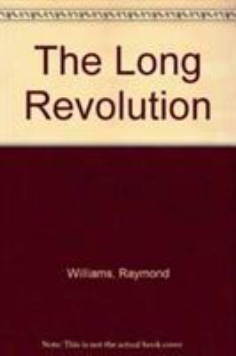 Long Revolution 0231059434 Book Cover